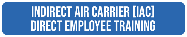 Indirect Air Carrier (IAC) Direct Employee Training